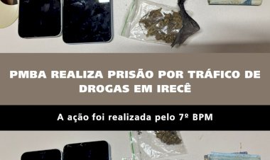 Polícia Militar prende suspeito de tráfico de drogas em Irecê