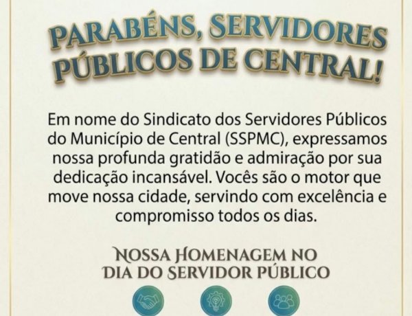 Sindicato dos Servidores Públicos de Central parabeniza os trabalhadores pelo Dia do Servidor Público