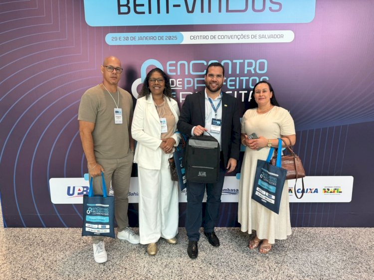 Prefeitura de Ibititá marca presença no Encontro de Prefeitos e Prefeitas da Bahia