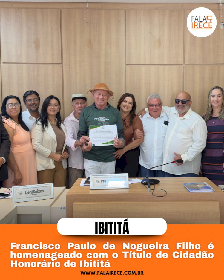 Francisco Paulo Nogueira Filho recebe o título de cidadão Ibitaense