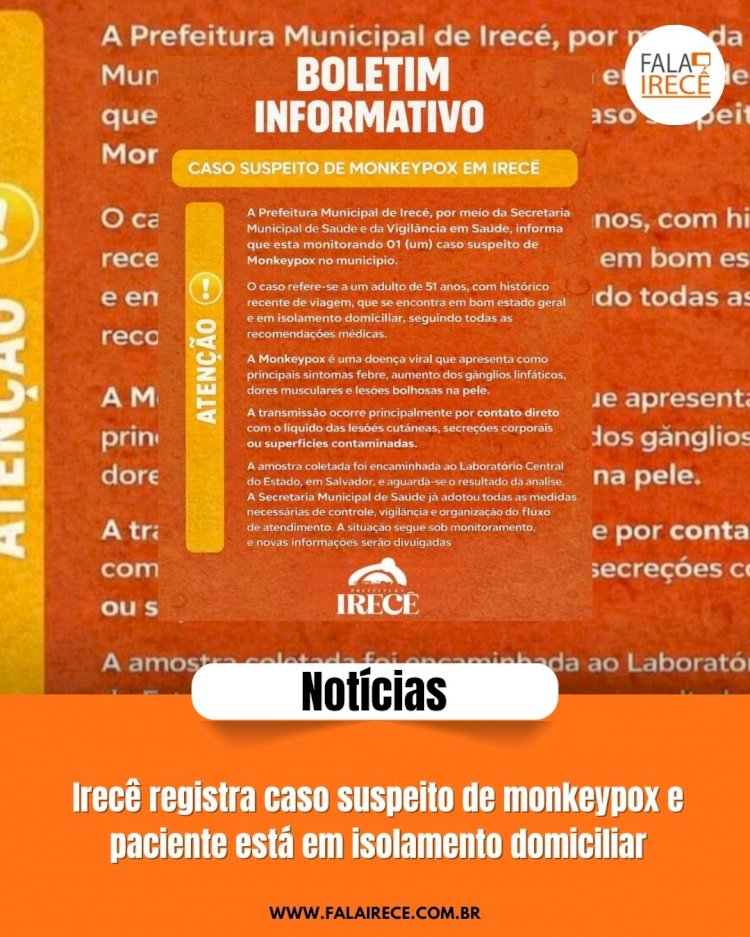 Irecê registra caso suspeito de monkeypox e paciente está em isolamento domiciliar